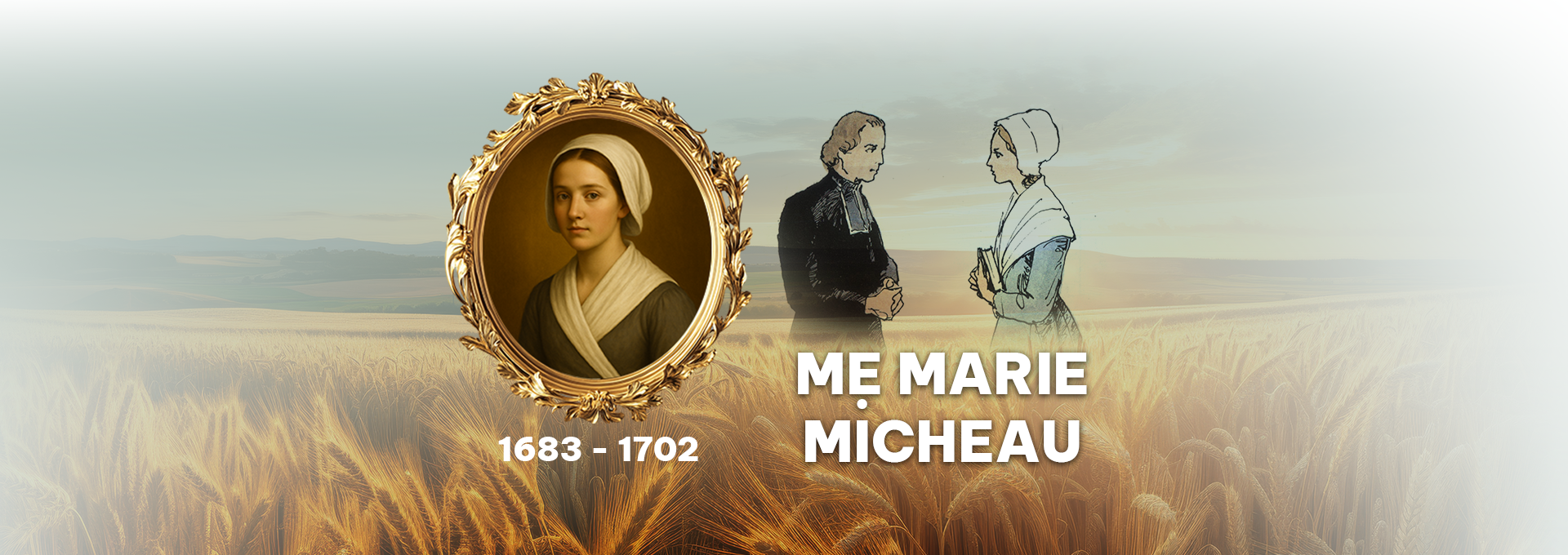 Marie Micheau – Bề trên tiên khởi 