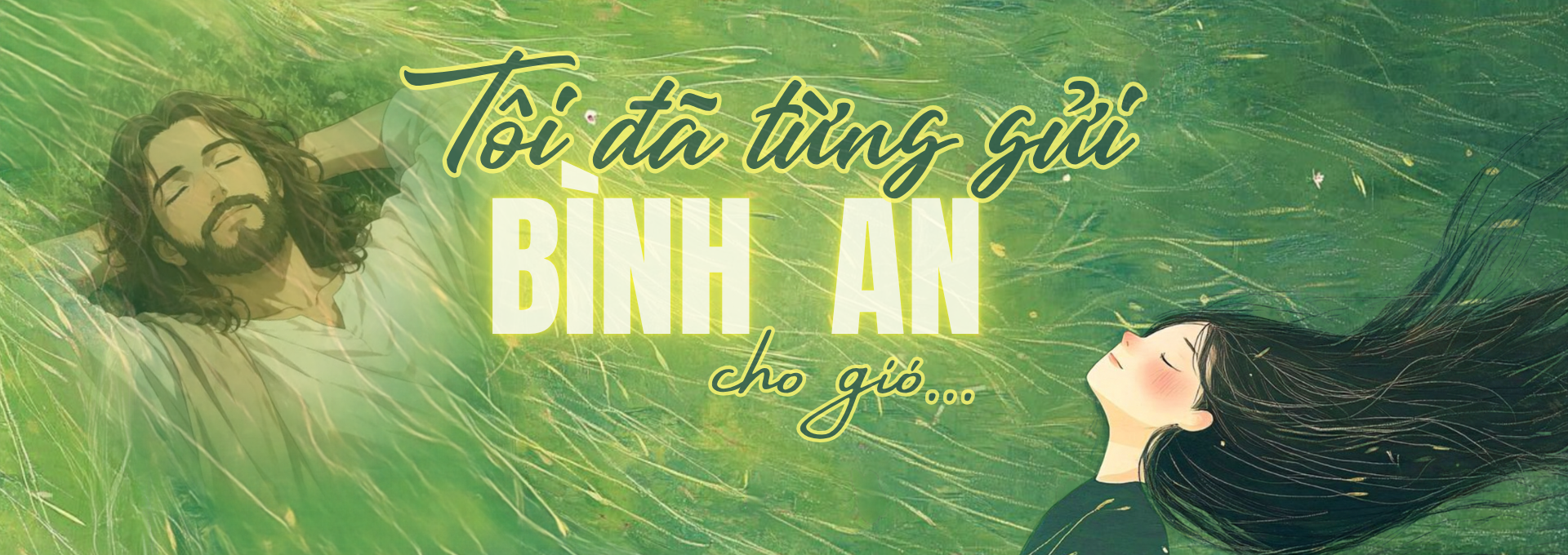 Tôi đã từng gửi bình an cho gió