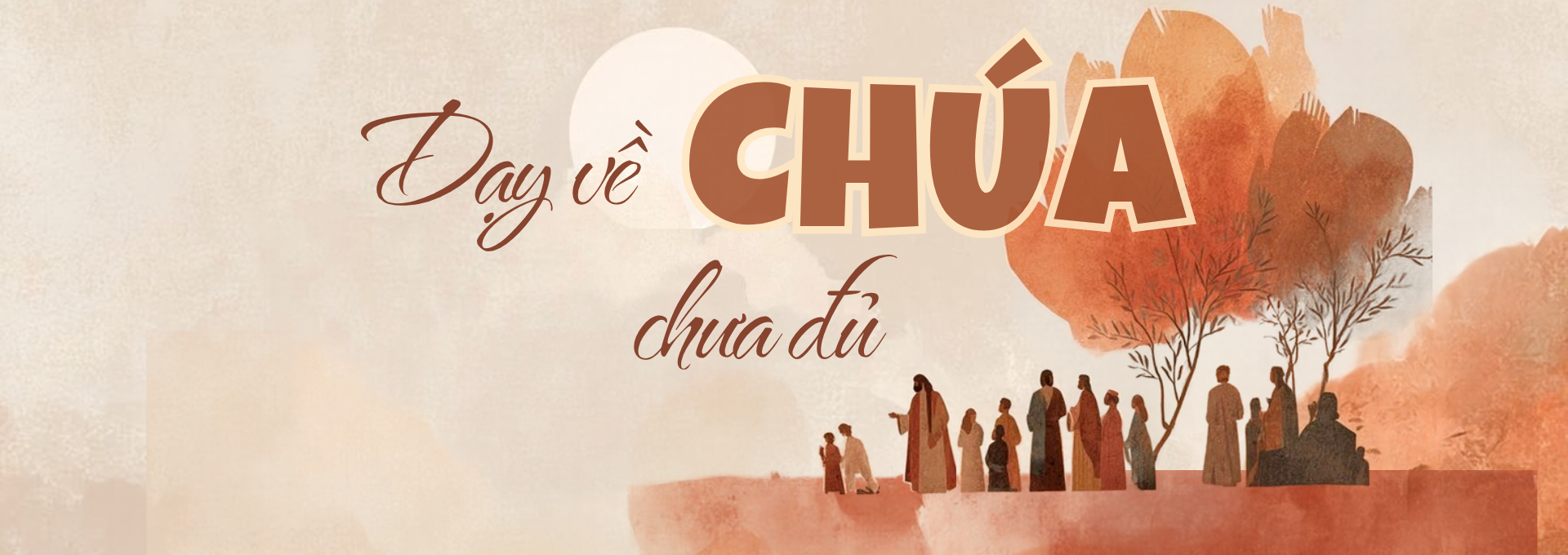 Dạy về Chúa chưa đủ