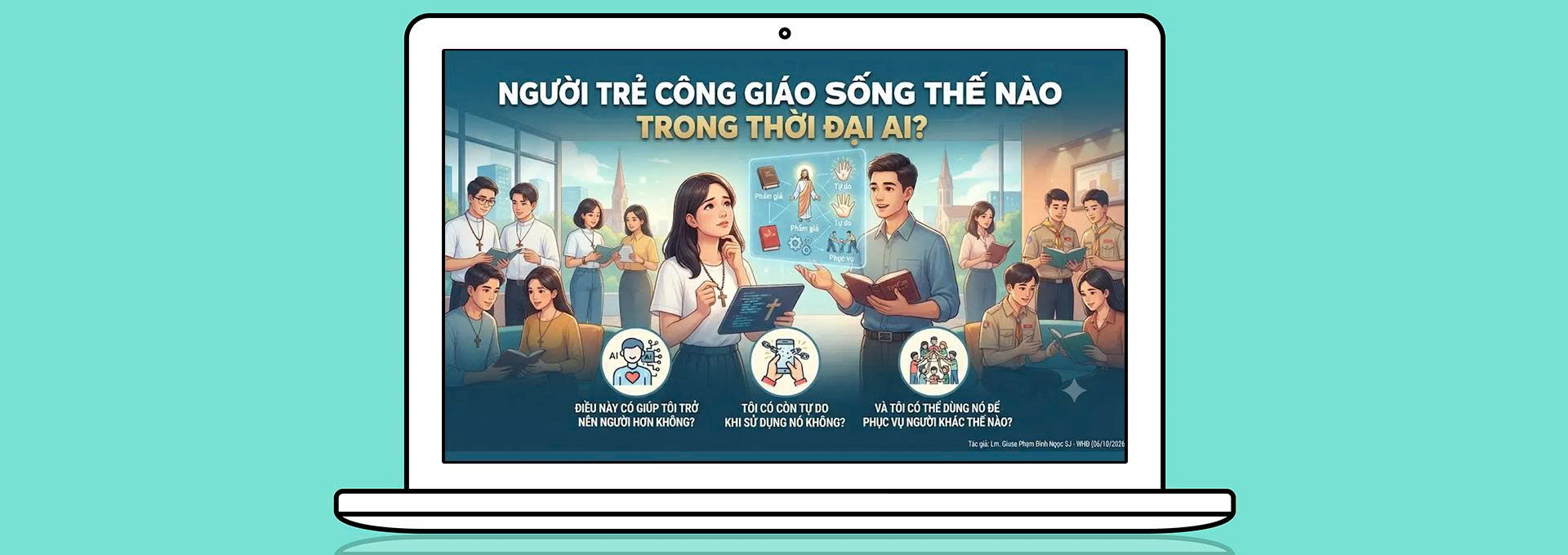 Người trẻ Công giáo sống thế nào trong thời đại ai?