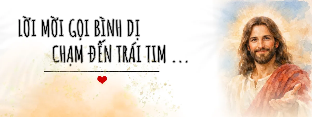 Lời mời gọi bình dị chạm đến trái tim tôi